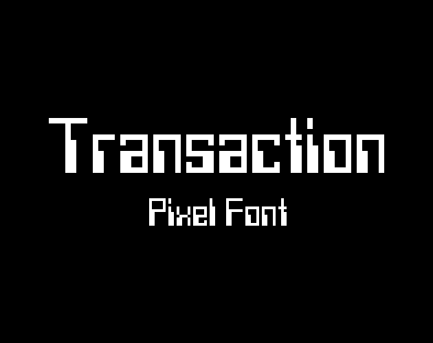Cover image for Transaction Retrofuturistic Pixel Font